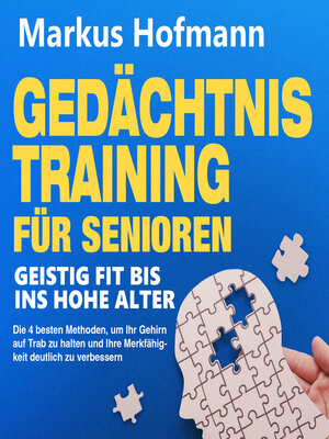 cover image of Gedächtnistraining für Senioren--Geistig fit bis ins hohe Alter